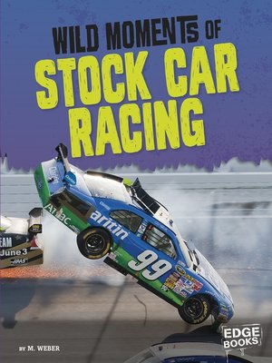 cover image of Wild Moments of Stock Car Racing